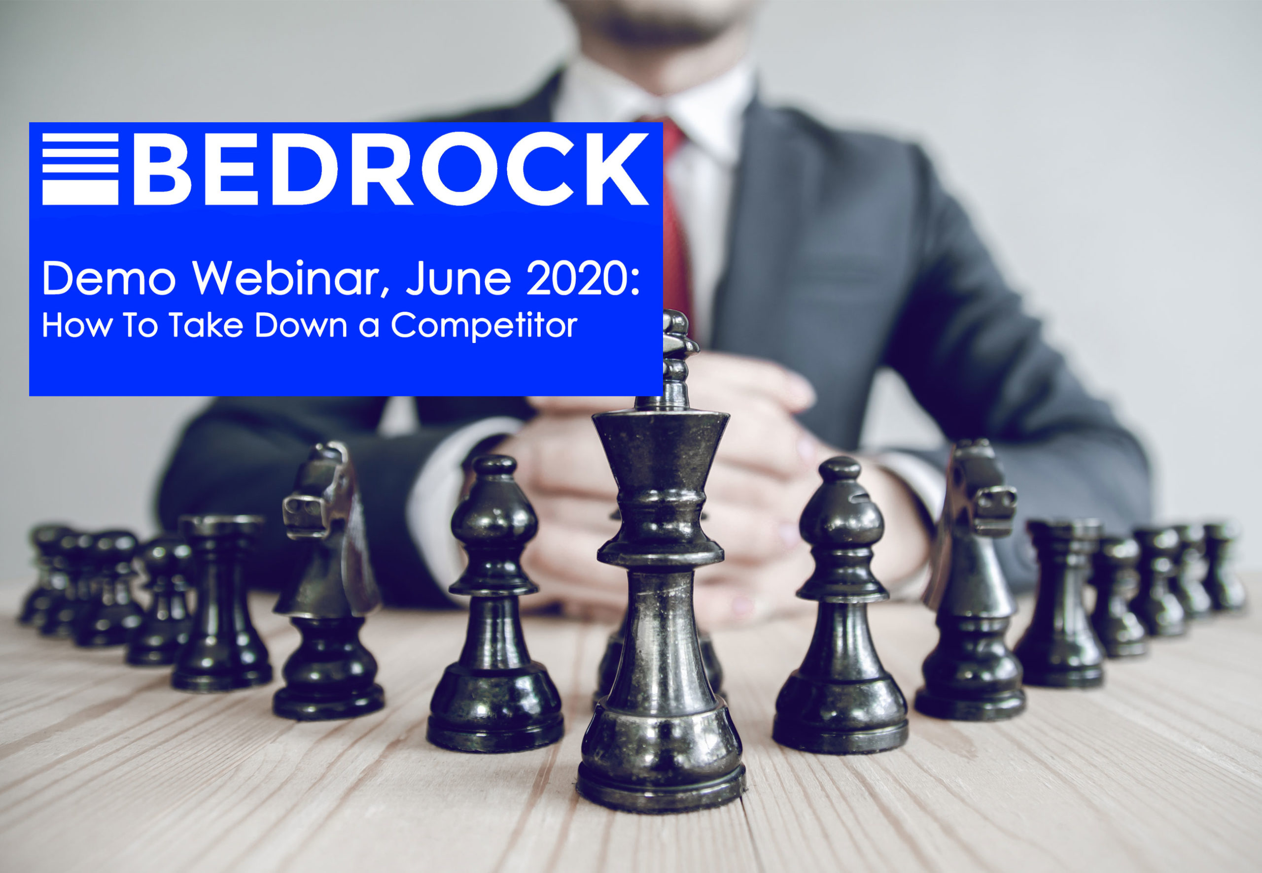 Bedrock Demo Webinar: How to Take down a Competitor